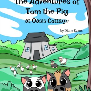 The Adventures of Tom The Pig at Oasis Cottage